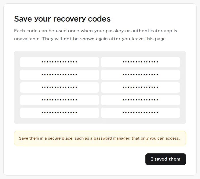 The Save your recovery codes page with 10 recovery codes (masked in this image), a note to store them somewhere safe, and an I saved them button.